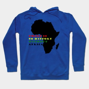 No History Without Africa Hoodie